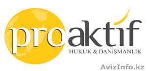 ПРОАКТИФ ПРАВО. Русскоговорящий адвокат в Турции. #1261190