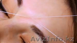 Депиляция воском,  нитками недорого в Шымкенте #1406490